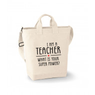 Canvas Bag -  I AM A TEACHER - WHAT IS YOUR SUPER POWER?