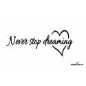 Väggtext - Never stop dreaming